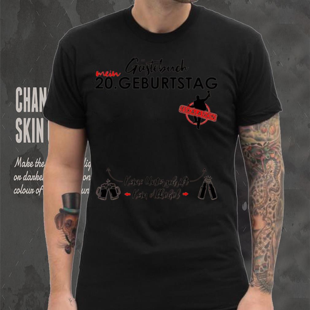 Herren 20 Geburtstag Manner Junge Party Eskalation Gastebuch Shirt Herren 20 Geburtstag Manner Junge Party Eskalation Gastebuch Shirt