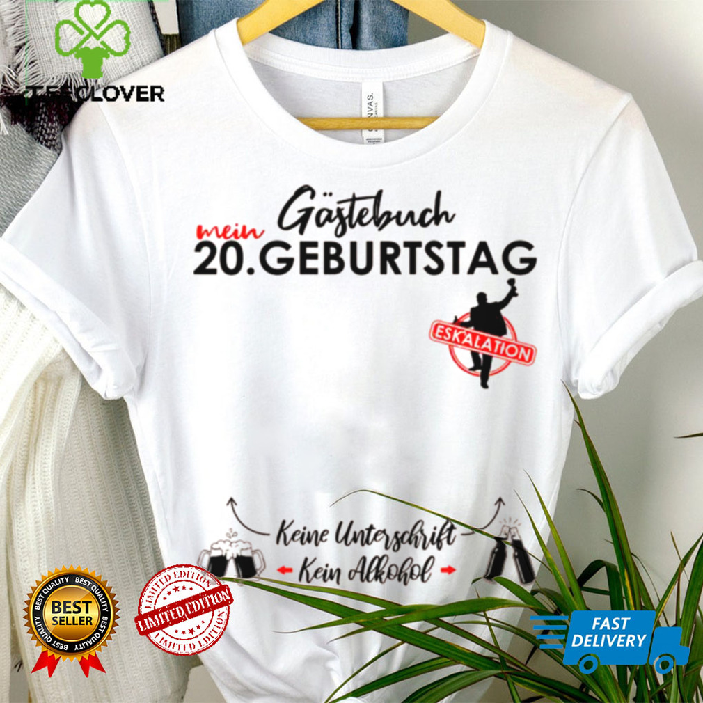 Herren 20 Geburtstag Manner Junge Party Eskalation Gastebuch Shirt Herren 20 Geburtstag Manner Junge Party Eskalation Gastebuch Shirt