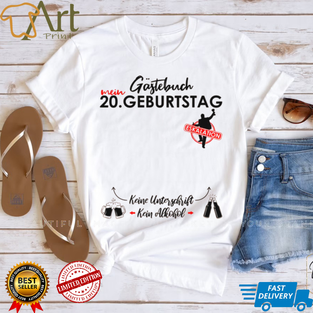 Herren 20 Geburtstag Manner Junge Party Eskalation Gastebuch Shirt Herren 20 Geburtstag Manner Junge Party Eskalation Gastebuch Shirt