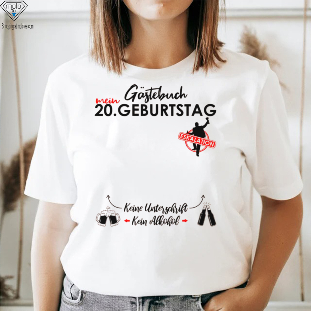 Herren 20 Geburtstag Manner Junge Party Eskalation Gastebuch Shirt Herren 20 Geburtstag Manner Junge Party Eskalation Gastebuch Shirt