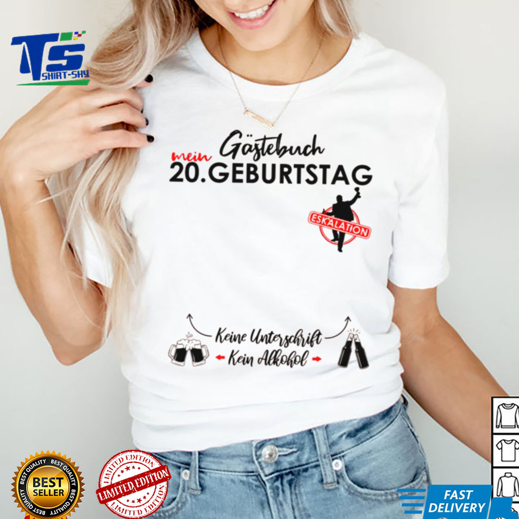Herren 20 Geburtstag Manner Junge Party Eskalation Gastebuch Shirt Herren 20 Geburtstag Manner Junge Party Eskalation Gastebuch Shirt
