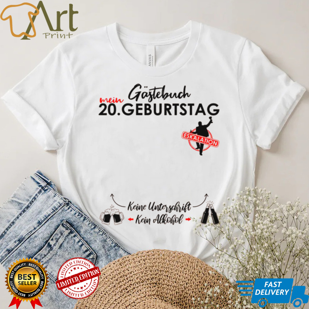 Herren 20 Geburtstag Manner Junge Party Eskalation Gastebuch Shirt Herren 20 Geburtstag Manner Junge Party Eskalation Gastebuch Shirt