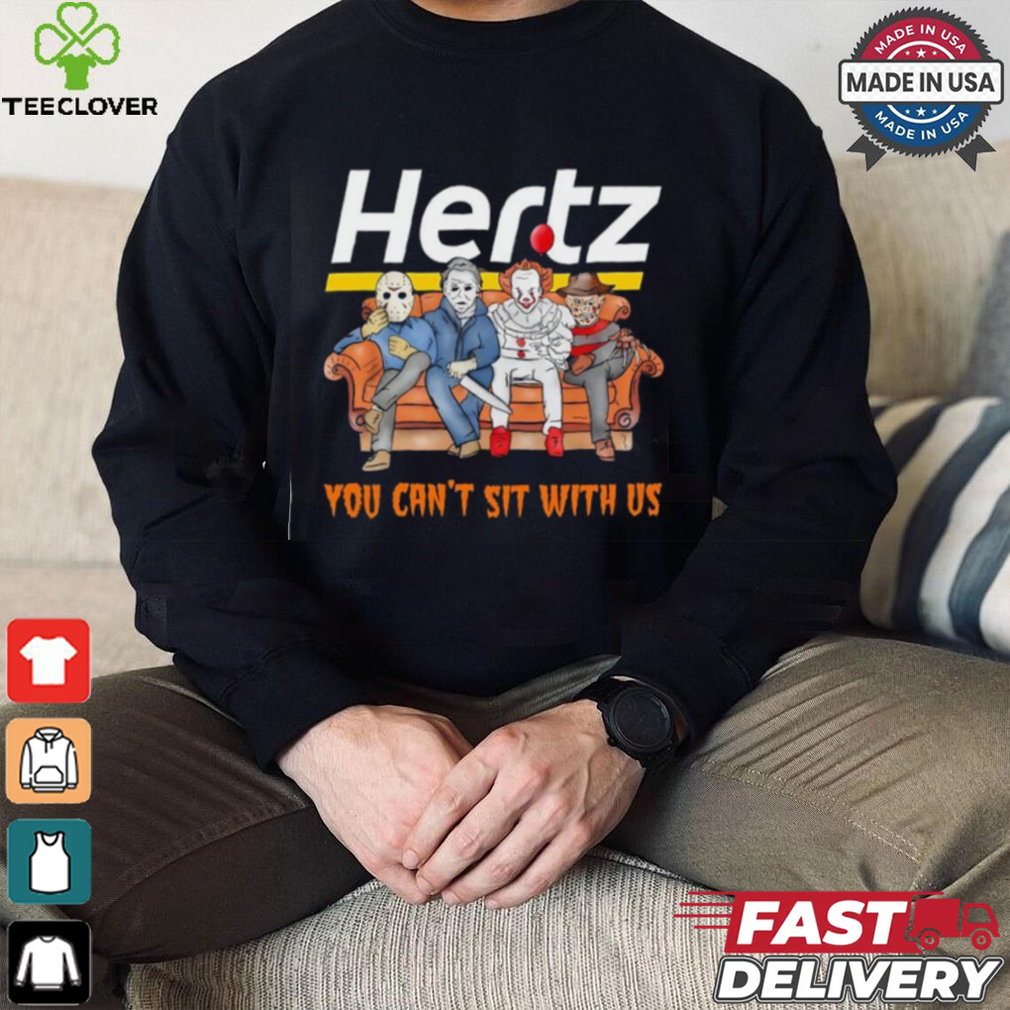 Hertz club you can’t sit with us Voorhees Myers Pennywise and Krueger Halloween shirt Hertz club you can’t sit with us Voorhees Myers Pennywise and Krueger Halloween shirt
