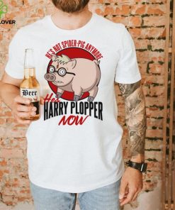 He’s Not Spider Anymore He’s Harry Plopper Now Funny Pig Design Unisex T Shirt