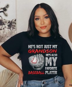 He’s not just my grandson he’s also my favorite baseball player hoodie, sweater, longsleeve, shirt v-neck, t-shirt