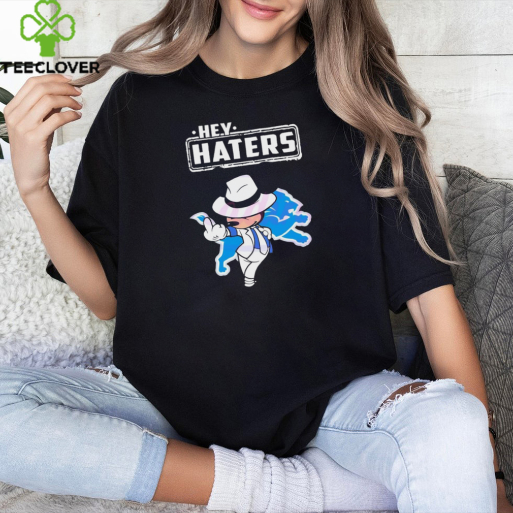 Hey Haters Detroit Lions Mickey Mouse shirt Hey Haters Detroit Lions Mickey Mouse shirt