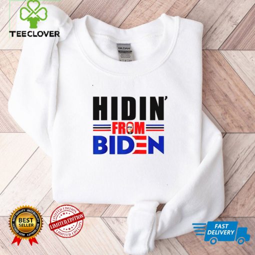 Hidin From Biden Anti Joe Hiding Biden Trump President 2020 Shirt tee