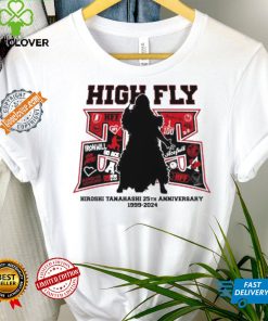 High Fly Hiroshi Tanahashi 25th anniversary 1999 2024 shirt