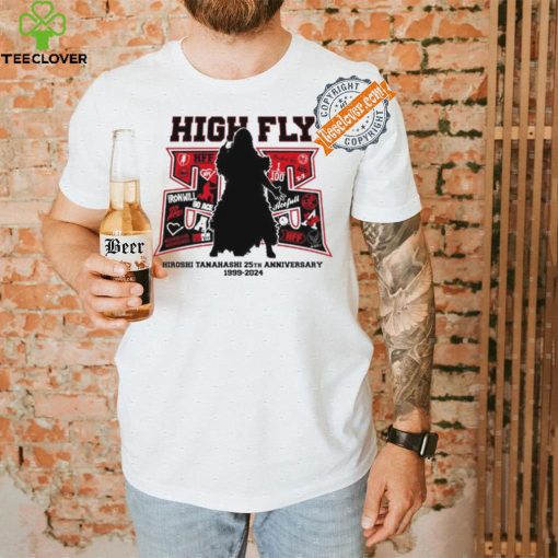 High Fly Hiroshi Tanahashi 25th anniversary 1999 2024 shirt