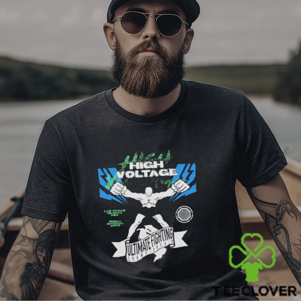 High Voltage Ultimate Fighting Ultimate Championship In Vegas Nevada USA T shirts High Voltage Ultimate Fighting Ultimate Championship In Vegas Nevada USA T shirts