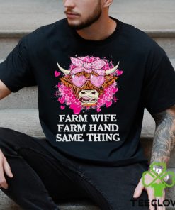 Highland Cow farm wife farm hand same thing Valentine shirt 1 Highland Cow farm wife farm hand same thing Valentine shirt