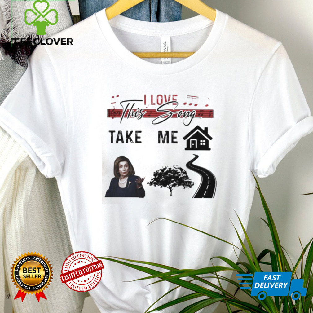Hillary I Love This Song Take Me Home Country Tree Road T Shirt