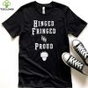 Hinged Fringed and Proud logo hoodie, sweater, longsleeve, shirt v-neck, t-shirt