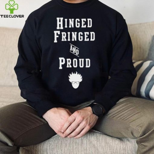 Hinged Fringed and Proud logo hoodie, sweater, longsleeve, shirt v-neck, t-shirt