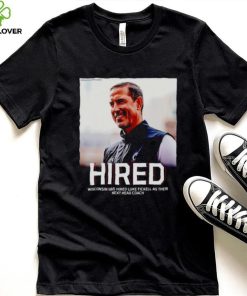 Hired Wisconsin has hired Luke Fickell as their hoodie, sweater, longsleeve, shirt v-neck, t-shirt