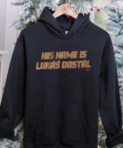 His Name Is Lukáš Dostál Shirt