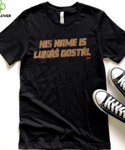 His Name Is Lukáš Dostál Shirt