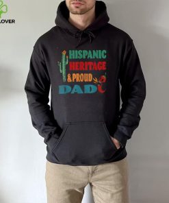 Hispanic Heritage & Proud Dad T Shirt