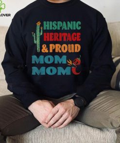 Hispanic Heritage & Proud Mom Mom T Shirt