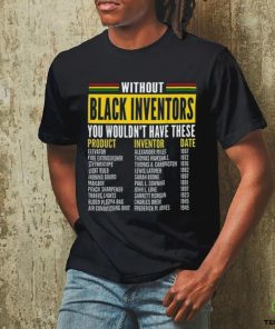 History Of Forgotten Black Inventors Black History Month T Shirt