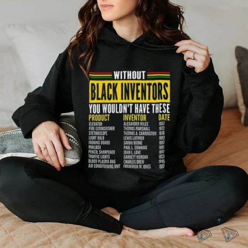 History Of Forgotten Black Inventors Black History Month T Shirt