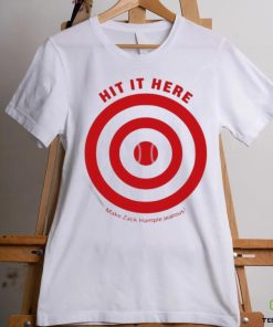Hit It Here Make Zack Hample Jealous Shirt 3 Hit It Here Make Zack Hample Jealous Shirt