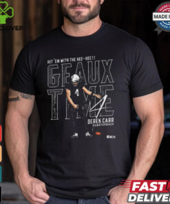 Hit ‘Em With The Hee Hee Derek Carr Quarterback New Orleans Saints NFL Geaux Time t shirt