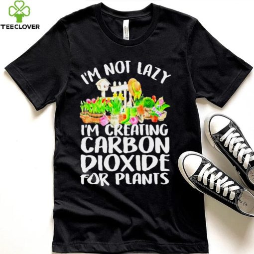 Hitarozaa Im Not Lazy Im Creating Carbon Dioxide Shirt