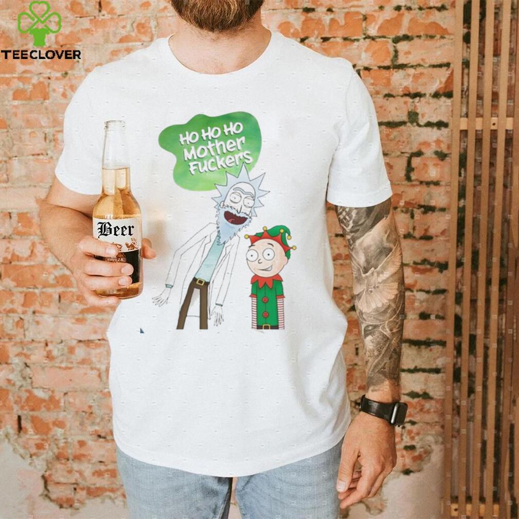 Ho Ho Ho Mother Fuckers Rick And Morty Chriatmas Shirt Ho Ho Ho Mother Fuckers Rick And Morty Chriatmas Shirt