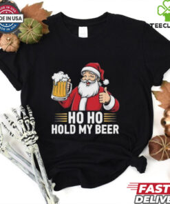 Ho Ho Hold My Beer Funny Santa Drinking Ugly Xmas Gift For Men Women T Shirt