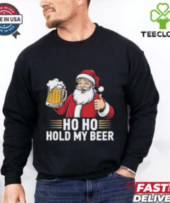 Ho Ho Hold My Beer Funny Santa Drinking Ugly Xmas Gift For Men Women T Shirt 1 Ho Ho Hold My Beer Funny Santa Drinking Ugly Xmas Gift For Men Women T Shirt