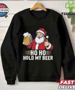 Ho Ho Hold My Beer Funny Santa Drinking Ugly Xmas Gift For Men Women T Shirt 2 Ho Ho Hold My Beer Funny Santa Drinking Ugly Xmas Gift For Men Women T Shirt