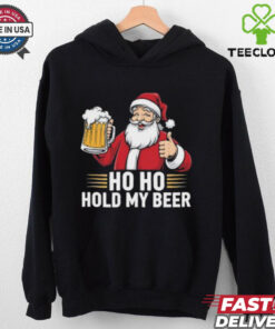 Ho Ho Hold My Beer Funny Santa Drinking Ugly Xmas Gift For Men Women T Shirt 3 Ho Ho Hold My Beer Funny Santa Drinking Ugly Xmas Gift For Men Women T Shirt