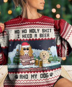Ho Ho Holy I Need A Beer Bourbon Wine And My Dog, Personalized Ugly Sweater