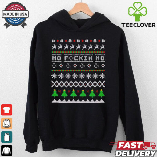 Ho fuckin ho Ugly Christmas shirt