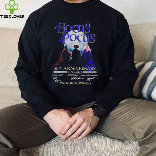 Hocus Pocus 30th Anniversary 1993 2023 we’re back witches Halloween 2022 hoodie, sweater, longsleeve, shirt v-neck, t-shirt