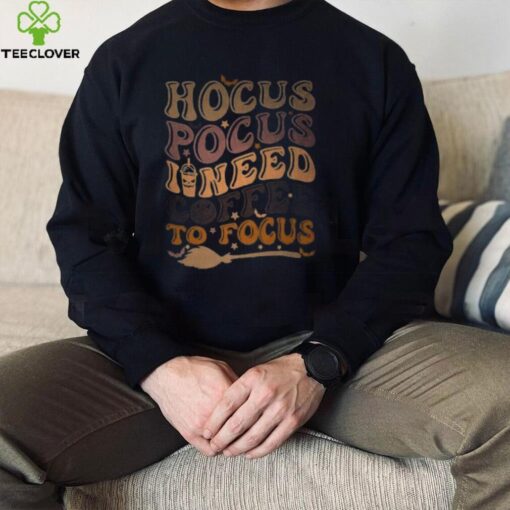 Hocus Pocus I Need Coffee to Focus Halloween Teachers Womens T Shirt