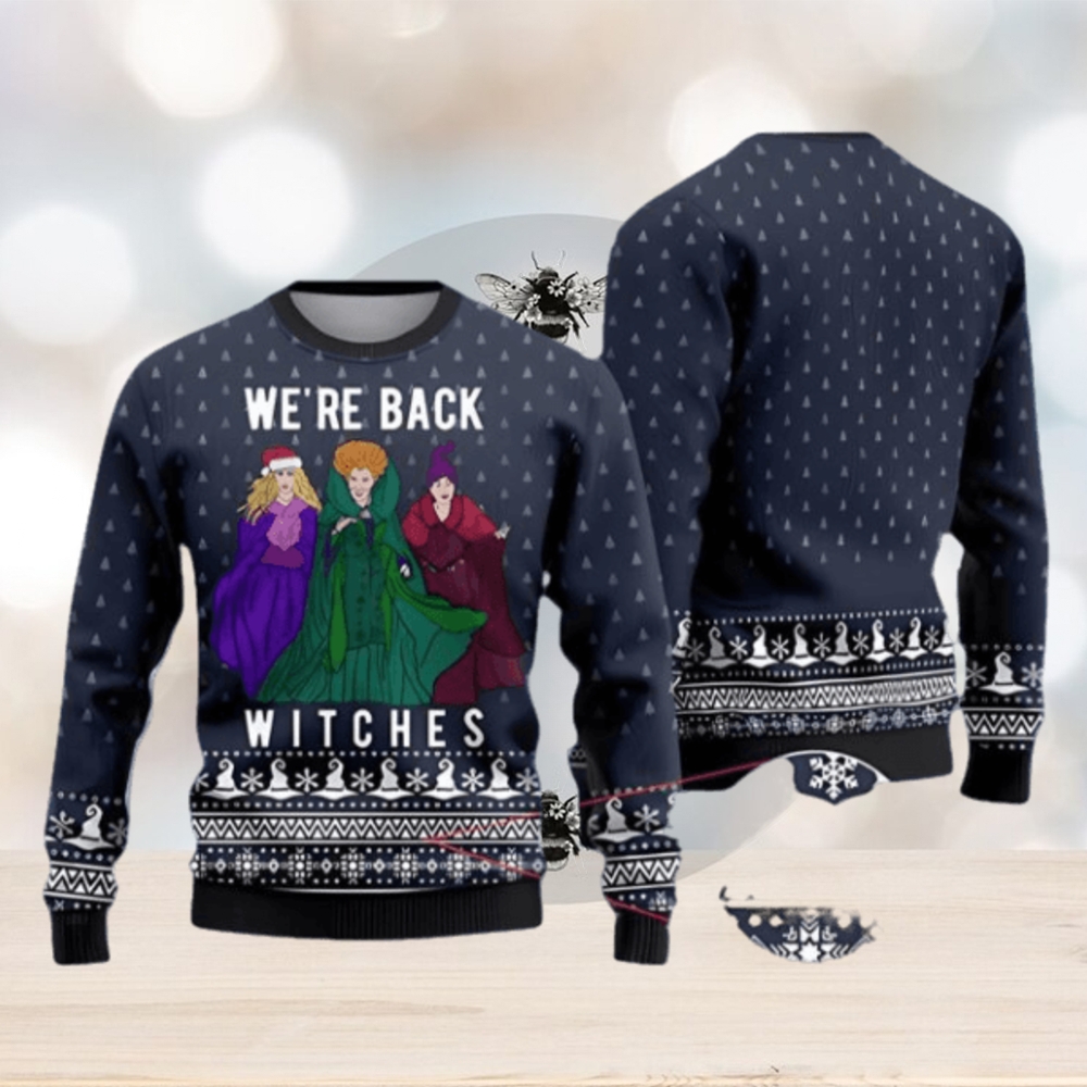 Hocus Pocus Were Back Witches Christmas Ugly Sweater Nice Gift For Everyone Hocus Pocus Were Back Witches Christmas Ugly Sweater Nice Gift For Everyone