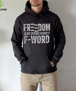 Hodgetwins Merch Freedom Is My Second Favorite F Word T Shirt