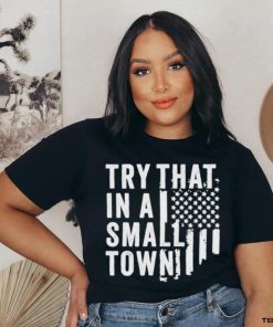 Hodgetwins Try That In A Small Town Usa Shirt 2 Hodgetwins Try That In A Small Town Usa Shirt