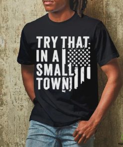 Hodgetwins Try That In A Small Town Usa Shirt 3 Hodgetwins Try That In A Small Town Usa Shirt