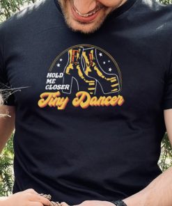 Hold Me Closer Tiny Dancer Elton John T Shirt 1 Hold Me Closer Tiny Dancer Elton John T Shirt