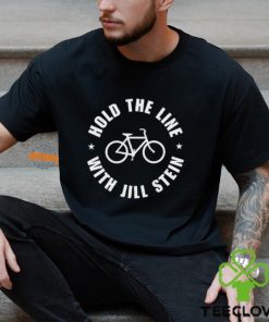 Hold The Line With Jill Stein Shirt