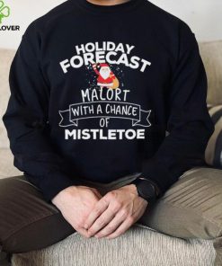 Holiday Forecast Malort With A Chance Of Mistletoe Christmas Shirt