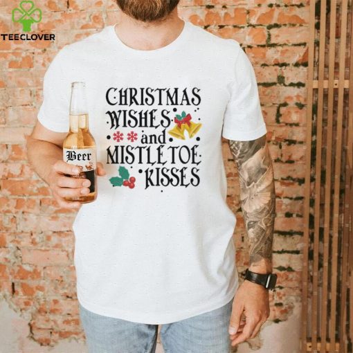 Holidays Christmas Wishes And Mistletoe Kisses Shirt