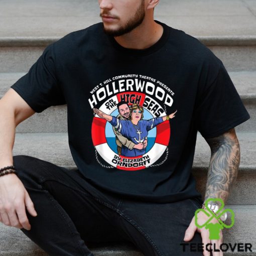 Hollerwood On The High Seas By Elizabeth Orndorff Shirt