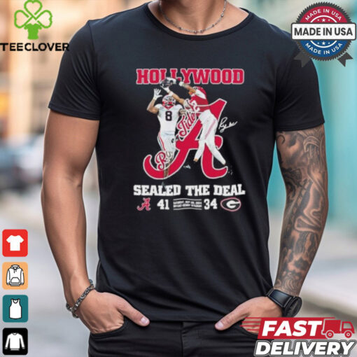 Hollywood Sealed The Deal Alabama 41 34 Georgia Bulldogs Shirt