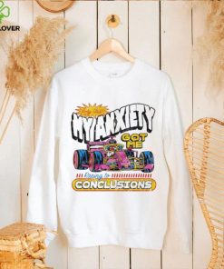 Holy Shit My Anxiety Got Me Racing To Conclusions T shirt 1 Holy Shit My Anxiety Got Me Racing To Conclusions T shirt