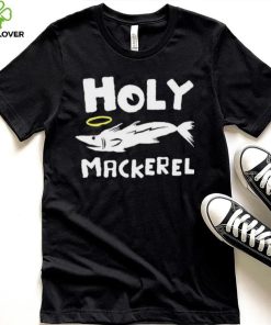 Holy mackerel geek shirt 2 Holy mackerel geek shirt