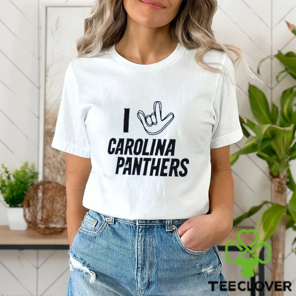 I love sign Carolina Panthers shirt, hoodie, sweater and v-neck t